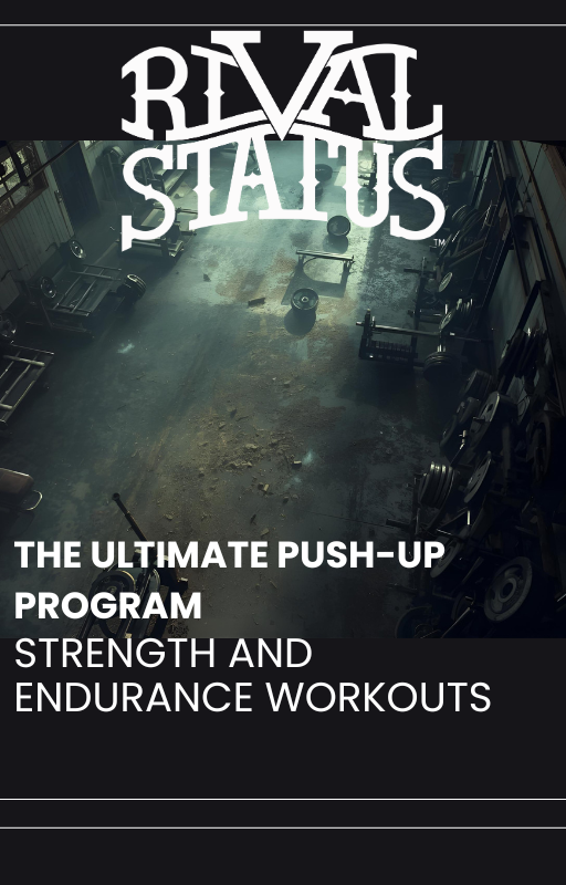 Rival Status Push-Up Program E-Book-Must provide email for delivery